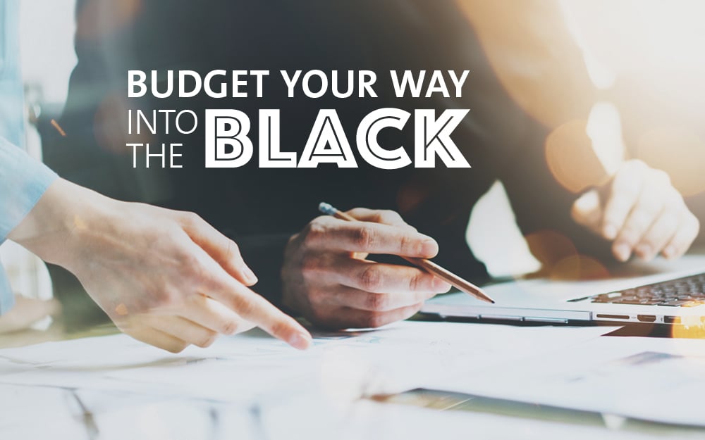 Budget your way back into the black