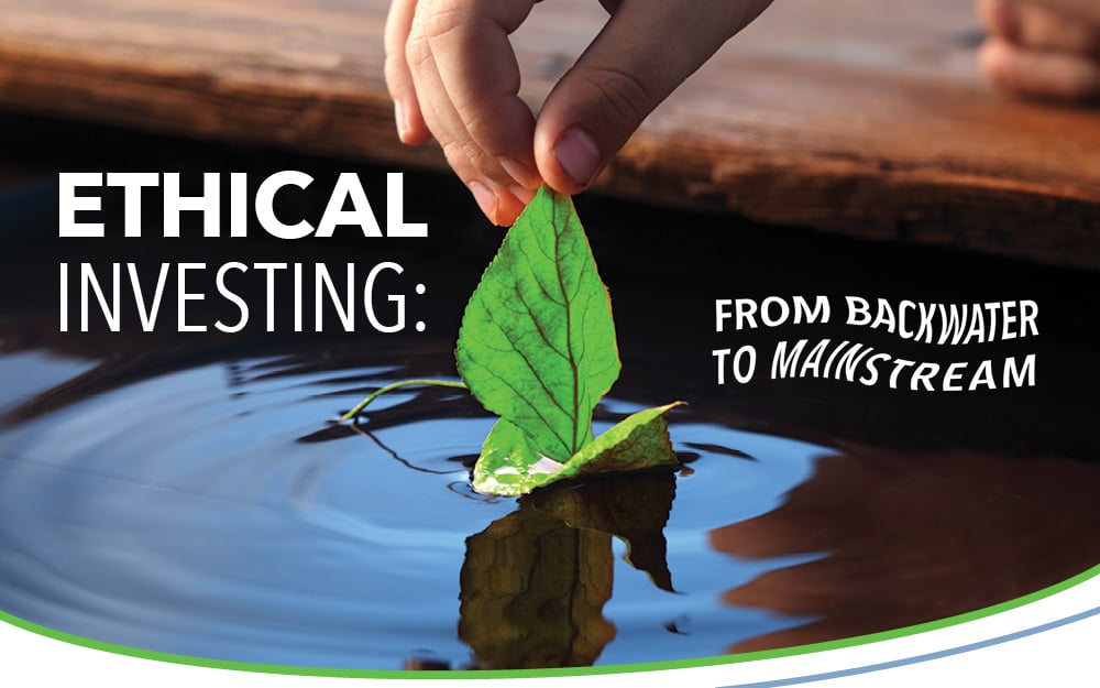 Ethical Investing: from backwater to mainstream